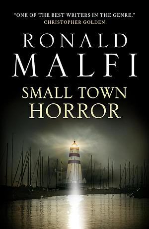 Small Town Horror by Ronald Malfi