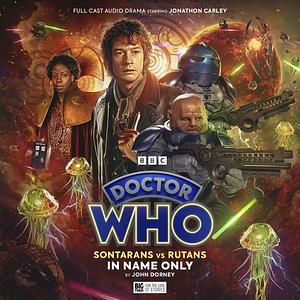 Doctor Who: Sontarans vs Rutans: In Name Only by John Dorney