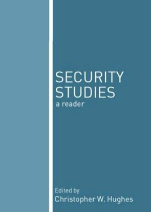 Security Studies Textbook by Christopher W. Hughes, Yew Meng Lai