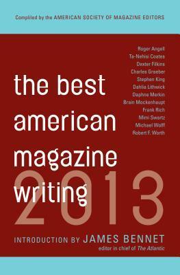 The Best American Magazine Writing 2013 by American Society of Magazine Editors