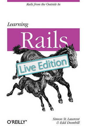 Learning Rails: Live Edition by Simon Laurent, Edd Wilder-James