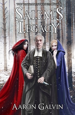 Salem's Legacy by Aaron Galvin
