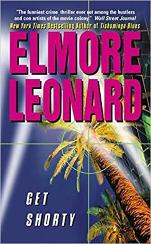 Get Shorty by Elmore Leonard