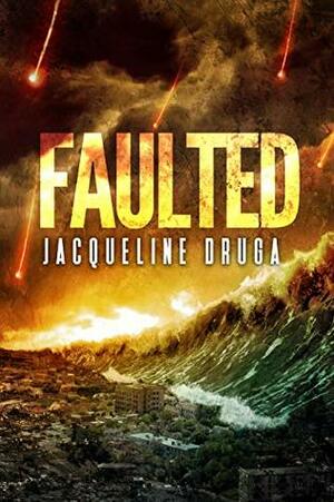 Faulted by Jacqueline Druga