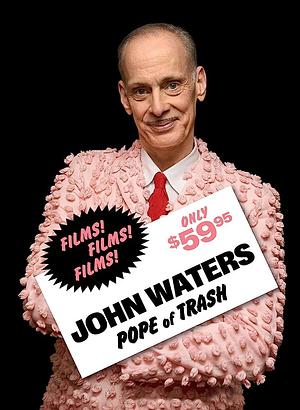 John Waters: Pope of Trash by Dara Jaffe, Jenny He, John Waters
