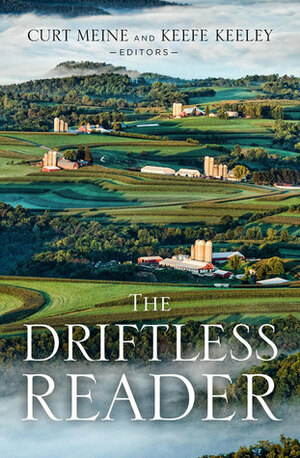 The Driftless Reader by Pedro Guerrero, Henry David Thoreau, Ken McCullough, Mark Wunderlic, Mountain Wolf Woman, Zebulon Pike, Jacques Marquette, Henry Rowe Schoolcraft, Keefe Keeley, Hamlin Garland, Mark Twain, John T. Curtis, Curt Meine, Truman Lowe, Carol Ryrie Brink, Ben Logan, Frank Utpatel, Richard Eberhart, Patty Loew, Clifford D. Simak, Juliet Kinzie, Wallace Stegner, August Derleth, John Muir, William Cronon, Pearl Swiggum, Hoowaneka (Little Elk), Laura Ingalls Wilder, Edna Meudt, Fabu