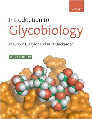 Introduction to Glycobiology by Kurt Drickamer, Maureen E. Taylor