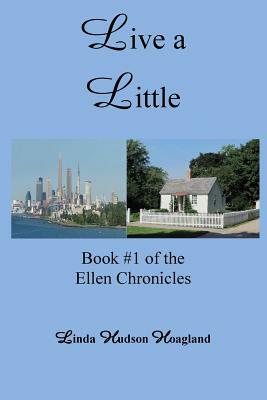 Live a Little by Linda Hudson Hoagland