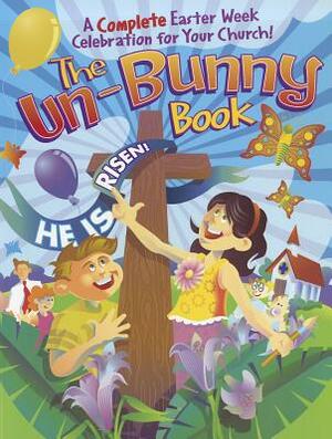 The Un-Bunny Book by Kathy Widenhouse