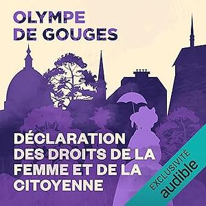 Déclaration des droits de la femme et de la citoyenne by Olympe de Gouges