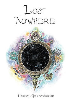 Lost Nowhere: A journey of self-discovery in a fantasy world by Phoebe Garnsworthy