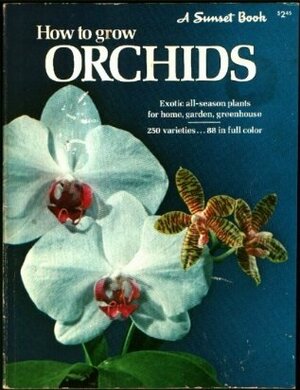 How to Grow Orchids by Jack Kramer