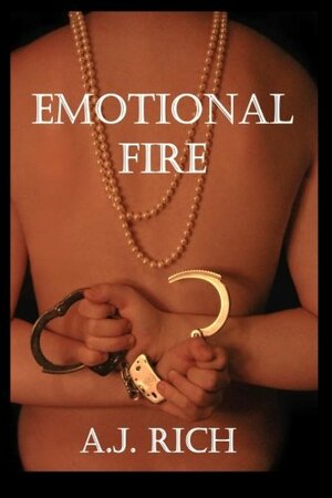 Emotional Fire by A.J. Rich