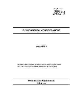 Army Techniques Publication ATP 3-34.5 MCRP 4-11B Environmental Considerations August 2015 by United States Government Us Army