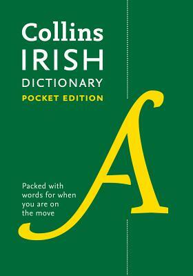 Collins Irish Dictionary: Pocket Edition by Collins Dictionaries