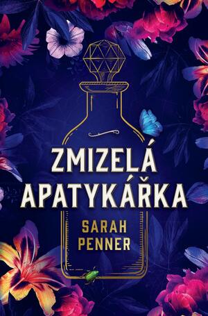 Zmizelá apatykářka by Sarah Penner