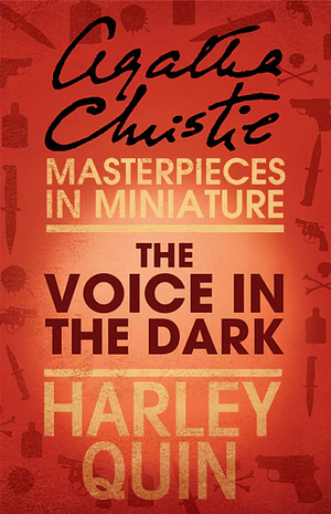 The Voice in the Dark by Agatha Christie