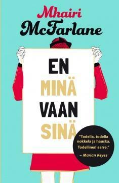 En minä vaan sinä by Hanna Arvonen, Mhairi McFarlane, Chris King