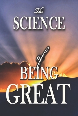 The Science of Being Great - The Secret by Wallace D. Wattles