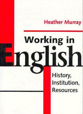Working in English by Heather Murray