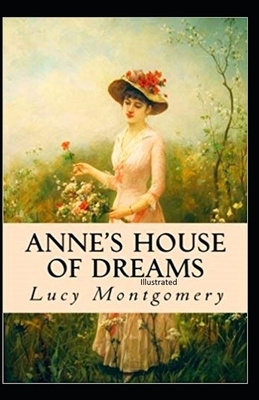 Anne's House of Dreams Illustrated by L.M. Montgomery