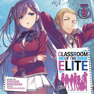 Classroom of the Elite, Vol. 9 by Syougo Kinugasa