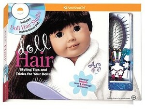 Doll Hair: Styling Tips and Tricks for Your Dolls With Doll-Sized Hair Accessories and DVD and Wire Brush for Doll Hair by American Girl, Jim Jordan