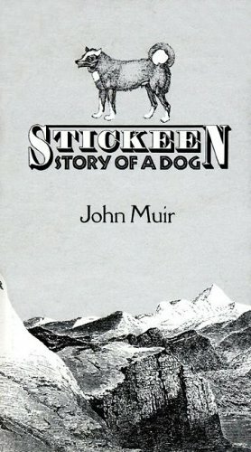 Stickeen: Story of a Dog by John Muir