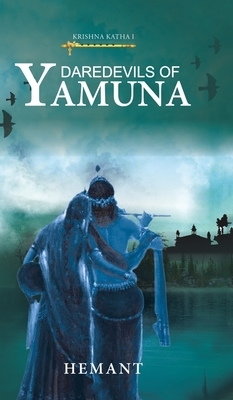 Daredevils of Yamuna by Hemant