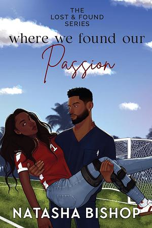 Where We Found Our Passion by Natasha Bishop