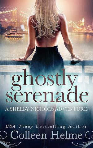 Ghostly Serenade by Colleen Helme
