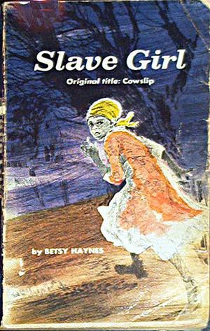 Slave Girl by Betsy Haynes