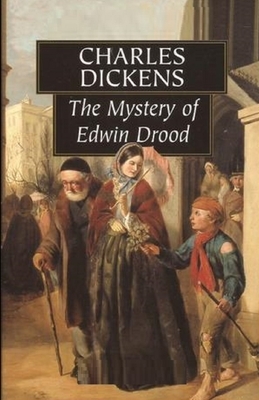 The Mystery of Edwin Drood Illustrated by Charles Dickens