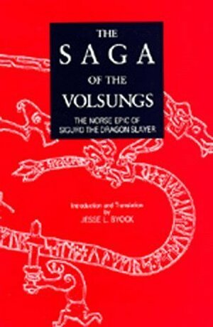 The Saga of the Volsungs: The Norse Epic of Sigurd the Dragon Slayer by Jesse L. Byock