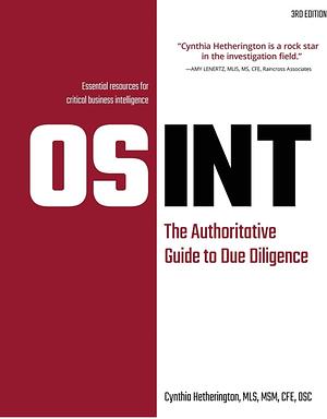 OSINT: The Authoritative Guide to Due Diligence by Cynthia Hetherington