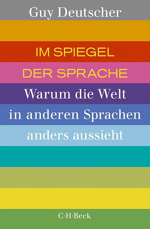 Im Spiegel der Sprache by Guy Deutscher