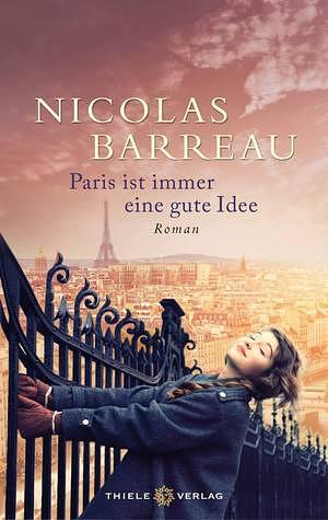 Paris ist immer eine gute Idee by Sophie Scherrer, Nicolas Barreau