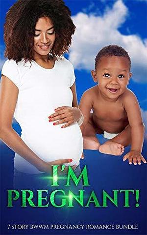 I'm Pregnant! by Tasha Jones, LaShawn Lewis, Violet Jackson, Violet Jackson