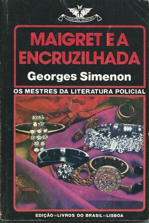 Maigret e a Encruzilhada by Paulo de Mello Barreto, Georges Simenon, Georges Simenon