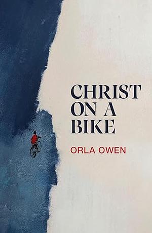 Christ on a Bike by Orla Owen