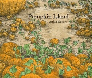 Pumpkin Island by Arthur Geisert