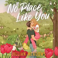 No Place Like You by Jillian Meadows
