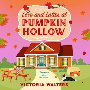 Love and Lattes at Pumpkin Hollow by Victoria Walters