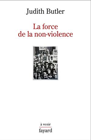 La force de la non-violence by Judith Butler