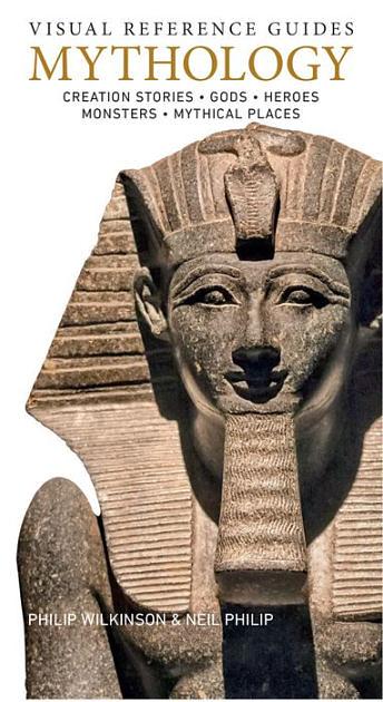 Mythology (Visual Reference Guides Series) by Philip Wilkinson, Neil ...