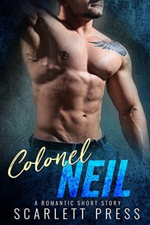 Colonel Neil: A Romantic Short Story by Scarlett Press