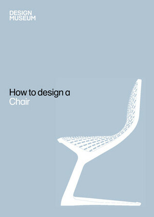 How To Design a Chair by Design Museum