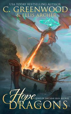 Hope of Dragons by C. Greenwood, Ellis Archer