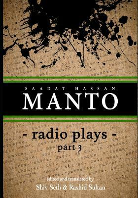Manto Radio Plays -3 by Saadat Hassan Manto