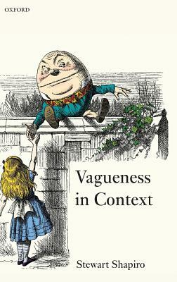 Vagueness in Context by Stewart Shapiro